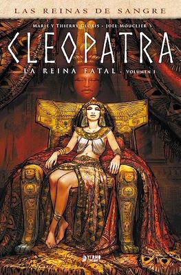 Las Reinas de Sangre. Cleopatra, la reina fatal