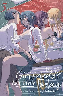 My Girlfriend’s Not Here Today #3