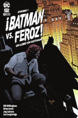 Batman vs. Feroz: Un lobo en Gotham #1