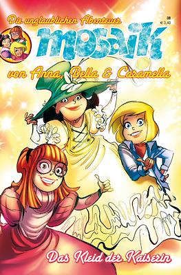 Mosaik: Die unglaublichen Abenteuer von Anna, Bella & Caramella #8