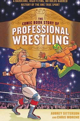 The Comic Book Story Of Professional Wrestling