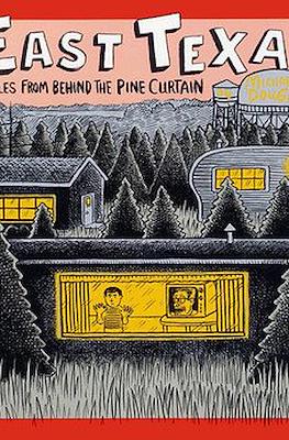 East Texas: Tales from Behind the Pine Curtain