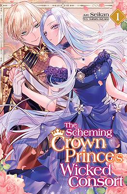 The Scheming Crown Prince's Wicked Consort