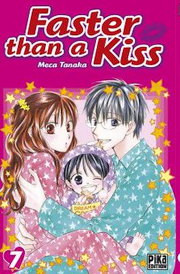 Faster than a Kiss #7