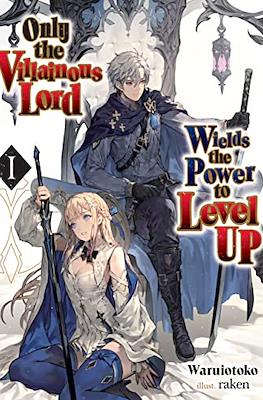 Only the Villainous Lord Wields the Power to Level Up