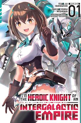 I'm the Heroic Knight of an Intergalactic Empire!