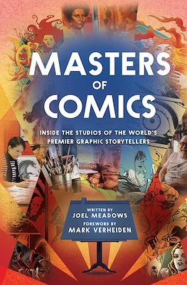 Masters of Comics: Inside the Studios of the World's Premier Graphic Storytellers