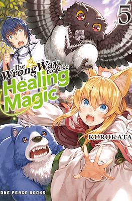 The Wrong Way to Use Healing Magic #5
