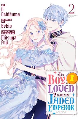 The Boy I Loved Became The Jaded Emperor #2