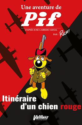 Une aventure de Pif. Itinéraire d'un chien rouge