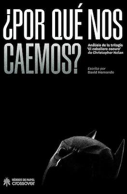 ¿Por qué nos caemos?: Análisis de las trilogía 'El caballero oscuro' de Christopher Nola
