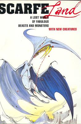 ScarfeLand. A Lost World of Fabulous Beasts and Monsters with New Creatures