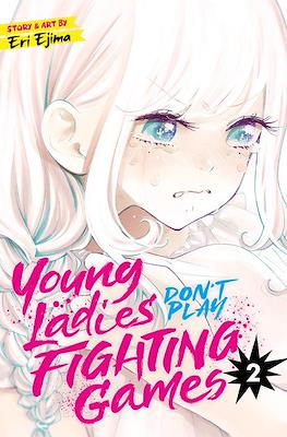 Young Ladies Don't Play Fighting Games #2