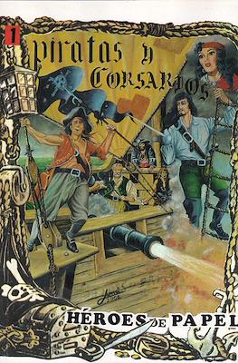 Piratas y Corsarios. Héroes de Papel