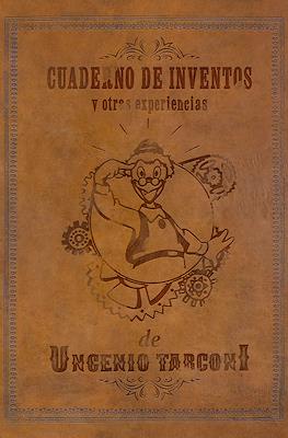 Cuaderno de inventos y otras experiencias de Ungenio Tarconi (Rústica 82 pp)