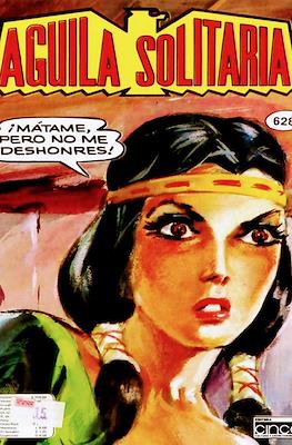 Aguila solitaria #628