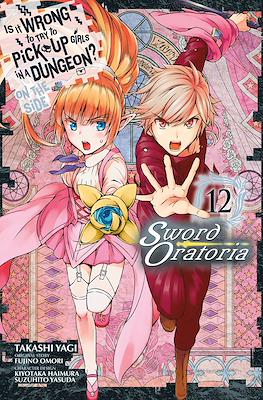 Is It Wrong to Try to Pick Up Girls in a Dungeon? - On the Side: Sword Oratoria (Softcover) #12