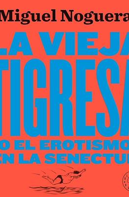 La vieja tigresa o el erotismo en la senectud