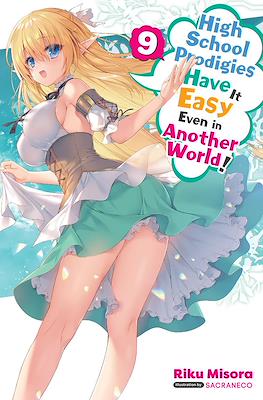 High School Prodigies Have It Easy Even in Another World! #9