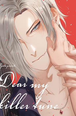 Dear my killer tune