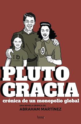 Plutocracia. Crónica de un monopolio global (Cartoné 144 pp)