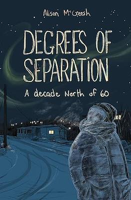 Degrees of Separation: A decade North of 60