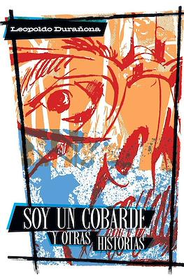 Soy un cobarde y otras historias