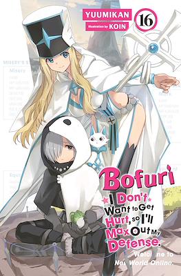 Bofuri: I Don’t Want to Get Hurt, So I’ll Max Out My Defense (Softcover) #16