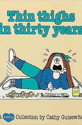 Thin Thighs in Thirty Yeras: A Cathy Collection