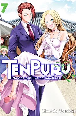 TenPuru -No One Can Live on Loneliness- #7