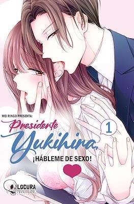 Presidente Yukihira, ¡Hábleme de Sexo!