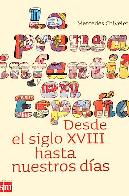 La prensa infantil en España: Desde el siglo XVIII hasta nuestros días