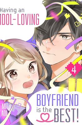 Having an Idol-Loving Boyfriend is the Best! (Digital) #4