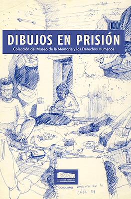 Dibujos en Prisión - Colección del Museo de la Memoria y los Derechos Humanos