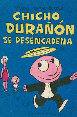 Chicho Durañón se desencadena