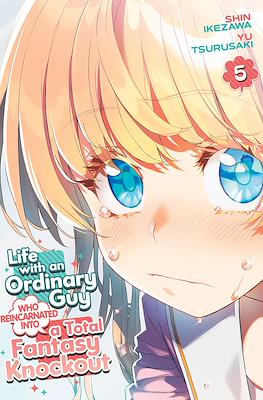 Life with an Ordinary Guy Who Reincarnated into a Total Fantasy Knockout (Softcover) #5