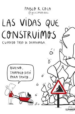 Las vidas que construimos cuando todo se derrumba