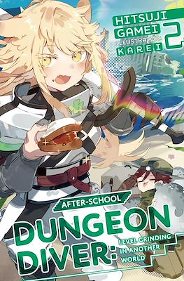 After-School Dungeon Diver: Level Grinding in Another World #2