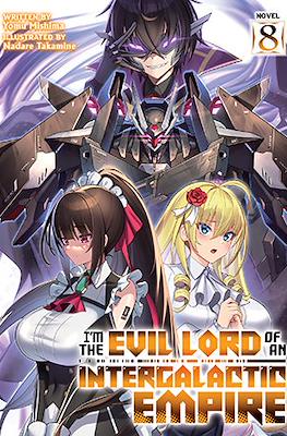 I'm the Evil Lord of an Intergalactic Empire! (Softcover) #8