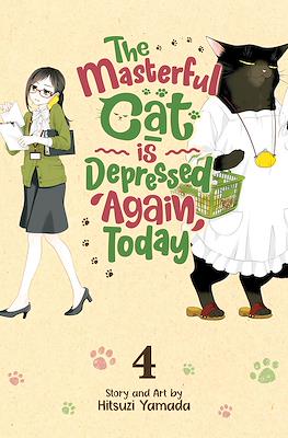 The Masterful Cat is Depressed Again Today #4