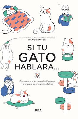 Si tu gato hablara... (Rústica 160 pp)