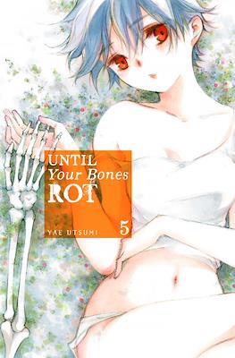Until Your Bones Rot #5
