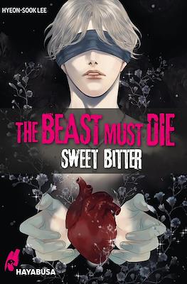The Beast Must Die - Sweet Bitter