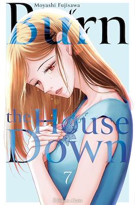 Burn the House Down #7