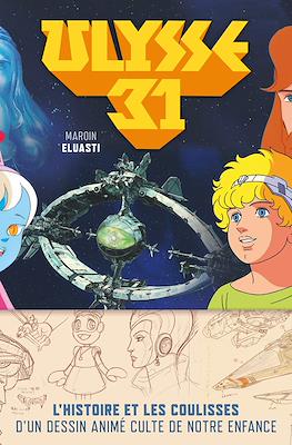 Ulysse 31. L'histoire illustrée d'un dessin animé culte de notre enfance