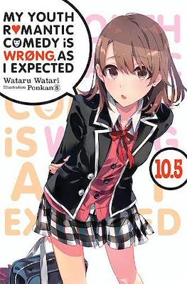My Youth Romantic Comedy Is Wrong, As I Expected (Softcover) #10.5