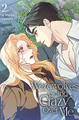 Werewolves Going Crazy Over Me #2