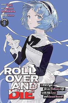 Roll Over And Die: I Will Fight for an Ordinary Life with My Love and Cursed Sword! (Softcover 160 pp) #4