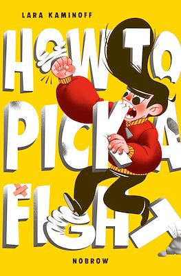 How To Pick A Fight
