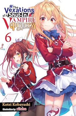 The Vexations of a Shut-In Vampire Princess #6